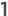 1